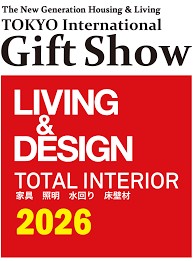 Tokyo International Gift Show LIVING & DESIGN Seoul 2026