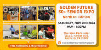 NORTH ORANGE COUNTY EDITION - Golden Future 50+ Senior Expo Anaheim 2026