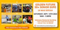 Los Angeles Edition - Golden Future 50+ Senior Expo Los Angeles 2026
