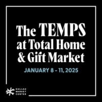 Temps at Total Home & Gift Market Dallas 2027