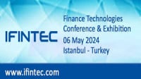 Ifintec Finance Technologies Conference and Exhibition Istanbul 2026